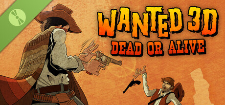 Wanted 3D: Dead or alive Demo
