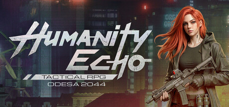 Humanity Echo: Cyberpunk Tactical RPG — Steam header