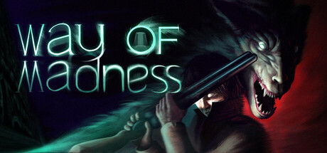 Way of Madness — Steam header