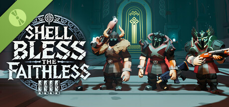 Shell Bless: The Faithless Demo