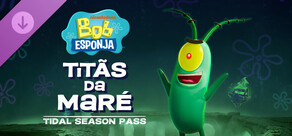SpongeBob SquarePants: Titans of the Tide - Tidal Season Pass