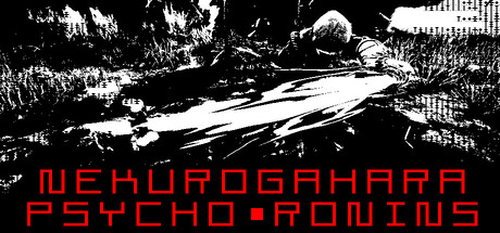 Nekurogahara: Psycho Ronins