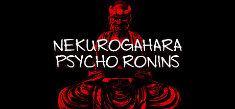 Nekurogahara: Psycho Ronins Demo