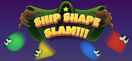 Ship Shape Slam!!! — Steam header