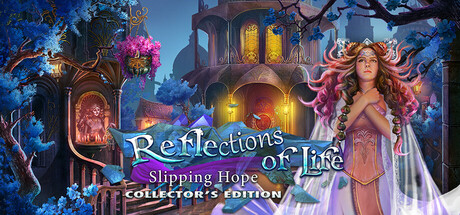 Reflections of Life: Slipping Hope Collector's Edition