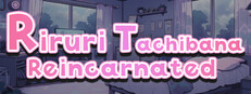 Riruri Tachibana : Reincarnated