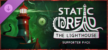 Static Dread: The Lighthouse - Supporter Pack