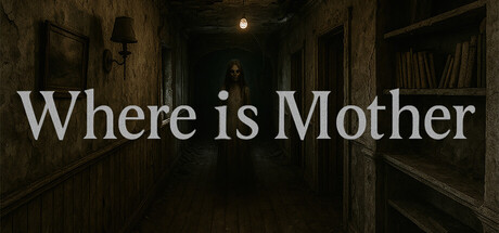 Where is Mother — Steam header