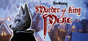 Darkway: Murder of King Mere
