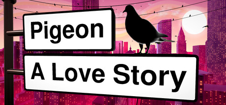 Pigeon: A Love Story
