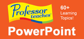 Professor Teaches® PowerPoint 2013 & 365