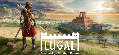 Lugal: Bronze Age Survival Game — Steam header