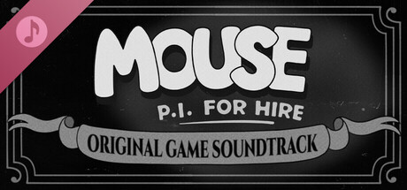MOUSE: P.I. For Hire Original Game Soundtrack no Steam