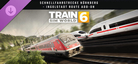 Train Sim World® 6: Schnellfahrstrecke Nürnberg - Ingolstadt Route Add-On