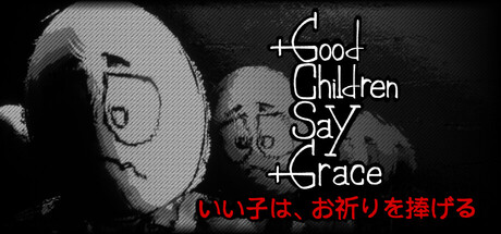 Good Children Say Grace — Steam header