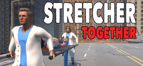 Stretcher Together