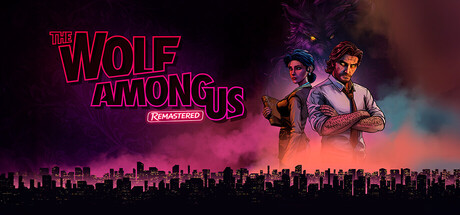 The Wolf Among Us Remastered