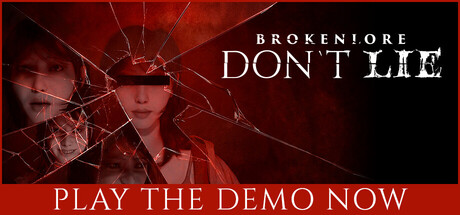 BrokenLore: DON’T LIE — Steam header