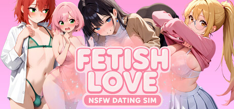 Fetish Love: NSFW Dating Sim