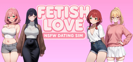 Fetish Love: NSFW Dating Sim on Steam