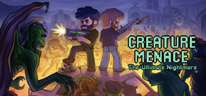 Creature Menace: The Ultimate Nightmare