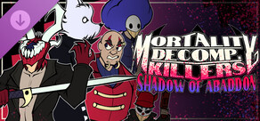 MORTALITY DECOMP. KILLERS: SHADOW OF ABADDON