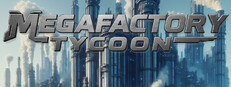 MegaFactory Tycoon