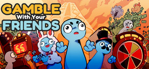 Gamble With Your Friends