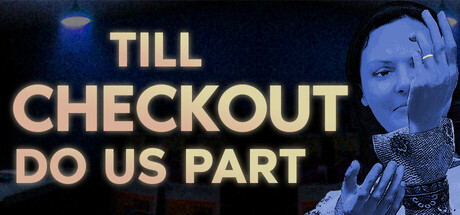 Till Checkout Do Us Part — Steam header