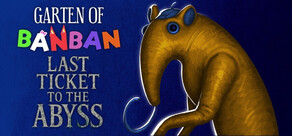 Garten of Banban: Last Ticket to the Abyss