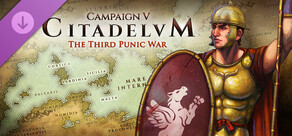 Citadelum Campaign V: The Third Punic War