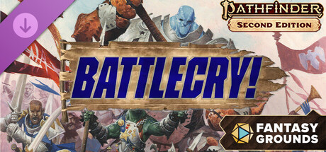 Fantasy Grounds - Pathfinder 2 RPG - Battlecry!