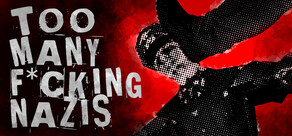 Too Many F*cking Nazis