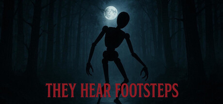 They Hear Footsteps