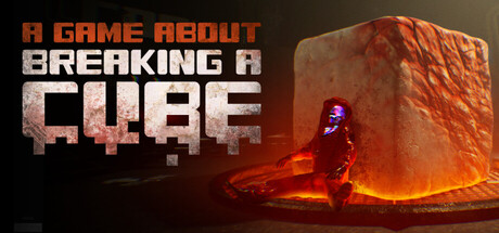 A Game About Breaking A Cube