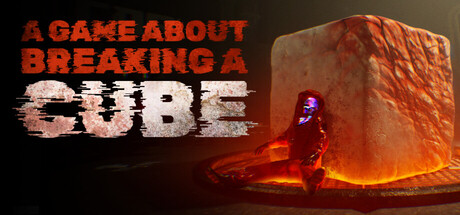 A Game About Breaking A Cube