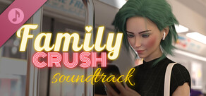 Family Crush Soundtrack