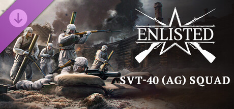 Enlisted - SVT-40 (AG) Squad