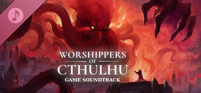 Worshippers of Cthulhu Soundtrack