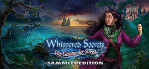 Whispered Secrets: Der Gesang der Sirene Sammleredition