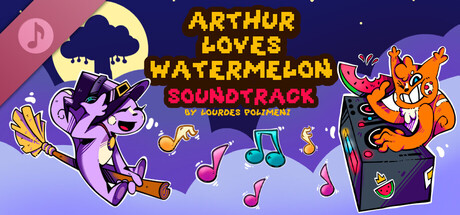 Arthur Loves Watermelon Soundtrack