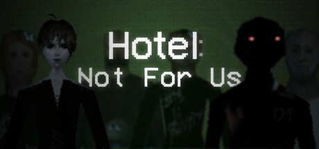 Hotel: Not For Us