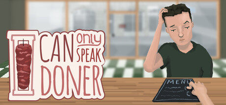I Can Only Speak Doner