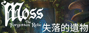 Moss: The Forgotten Relic 