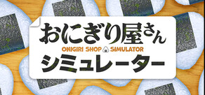 Onigiri Shop Simulator