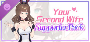 Your Second Wife – Supporter Pack
