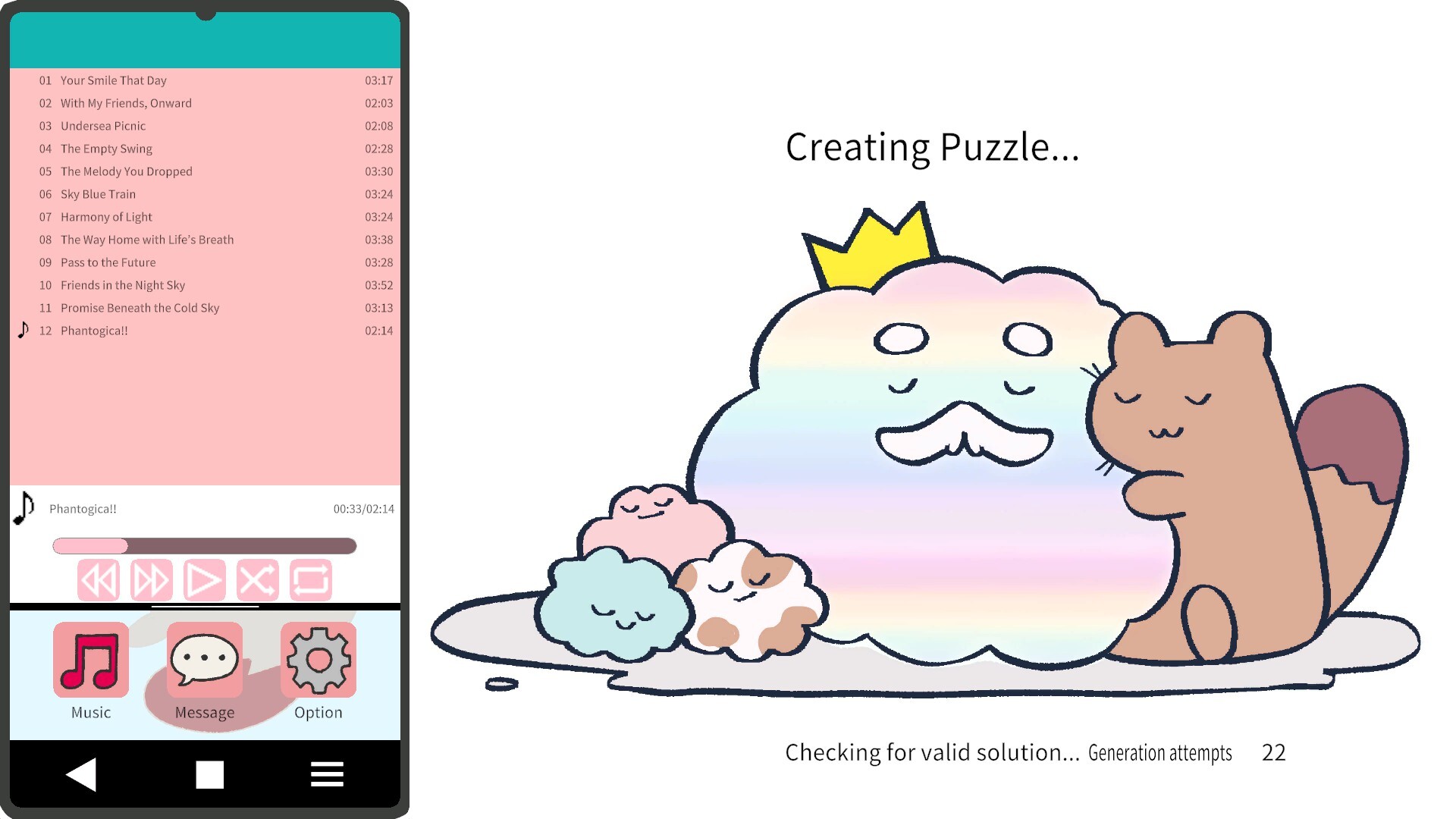 The image shows a mobile phone screen on the left side displaying a music player interface with a pink background. The playlist contains twelve songs listed with their titles and durations, with the twelfth song, 'Phantogica!!,' currently playing, indicated by a musical note icon and a progress bar. Below the playlist, there are playback controls including skip, play, shuffle, and repeat, as well as buttons labeled 'Music,' 'Message,' and 'Option.' On the right side of the image, there is a pastel-colored cloud figure wearing a yellow crown and sporting a mustache, accompanied by three smaller colorful cloud-like creatures and a brown squirrel, all with closed eyes in a relaxed pose. Above the characters, the text reads 'Creating Puzzle...,' and below them, it says 'Checking for valid solution... Generation attempts 22.'