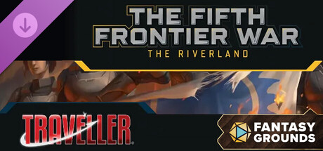 Fantasy Grounds - Traveller - The Fifth Frontier War: The Riverland