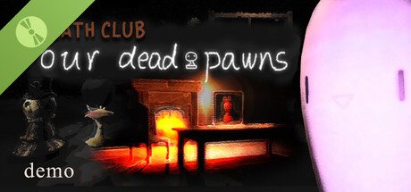 Death Club: Our Dead Pawns Demo