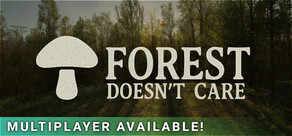 Forest Doesn’t Care